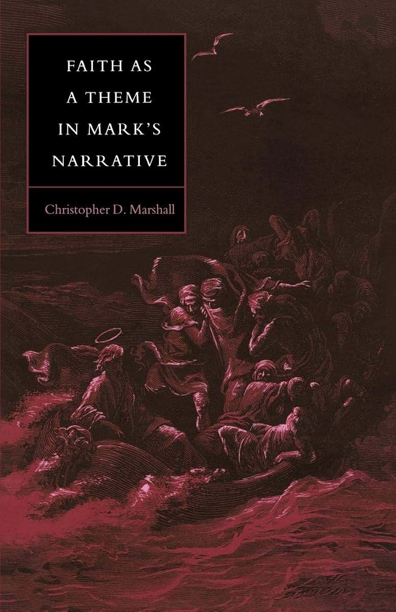 Faith as a Theme in Mark's Narrative (Society for New Testament Studies Monograph Series, Series Number 64)