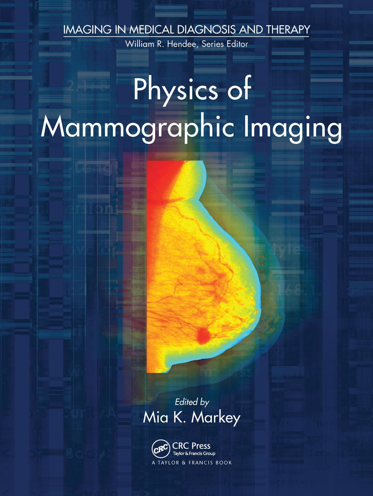 Physics of Mammographic Imaging (Imaging in Medical Diagnosis and Therapy)
