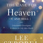 The Case for Heaven (and Hell) Bible Study Guide plus Streaming Video: A Journalist Investigates Evidence for Life After Death