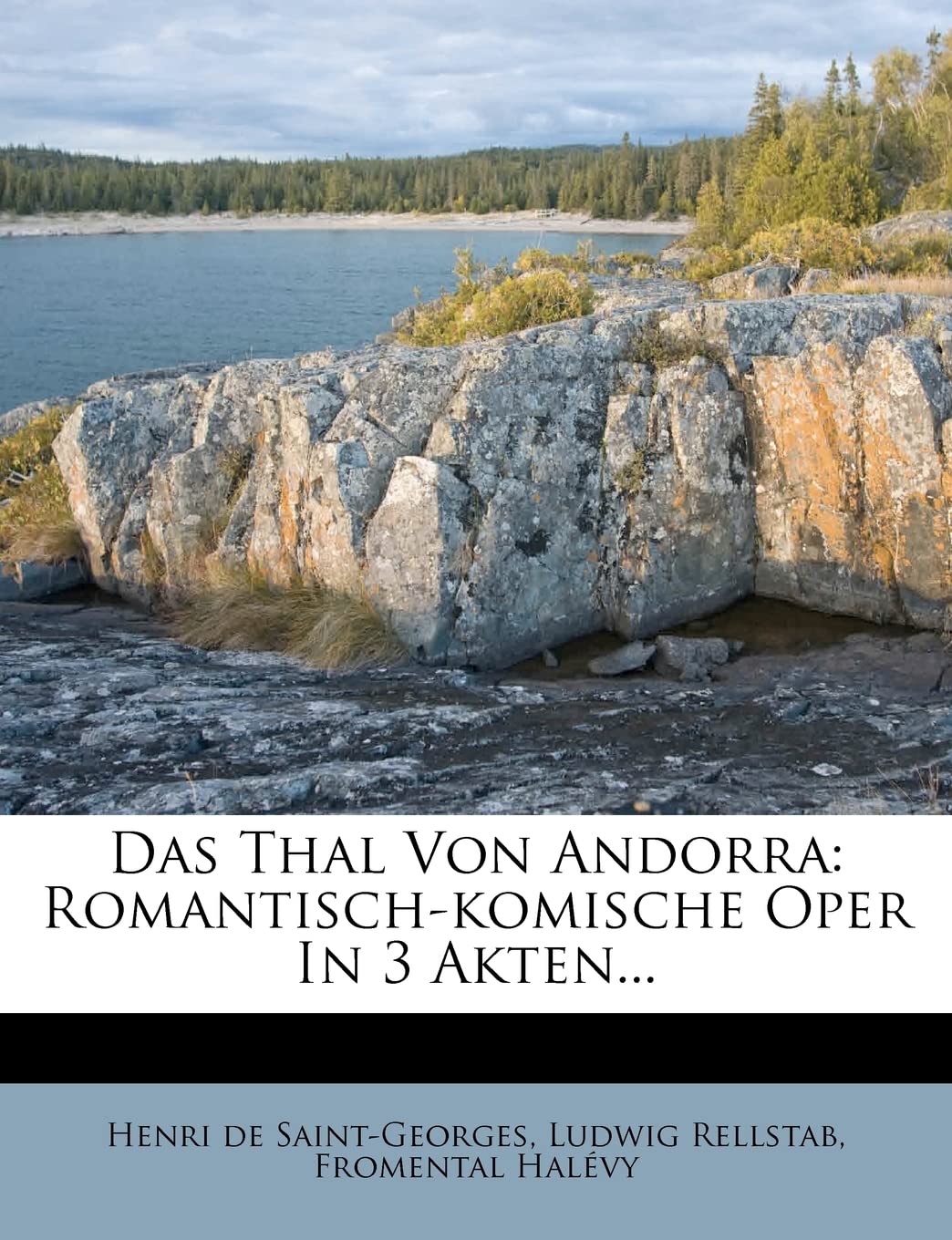 Das Thal Von Andorra: Romantisch-Komische Oper in 3 Akten... (English and German Edition)