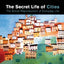 The Secret Life of Cities