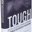 Tough: Building True Mental, Physical & Emotional Toughness for Success & Fulfillment