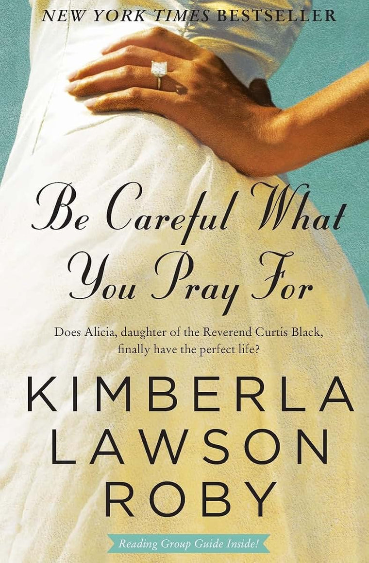 Be Careful What You Pray For: A Gripping Family Drama of Love, Betrayal, and Faith (The Reverend Curtis Black Series, 7)