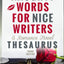 Naughty Words for Nice Writers: A Romance Novel Thesaurus