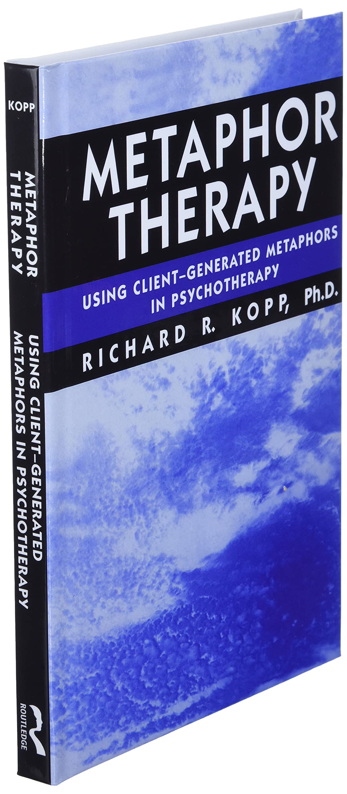 Metaphor Therapy by Richard R. Kopp