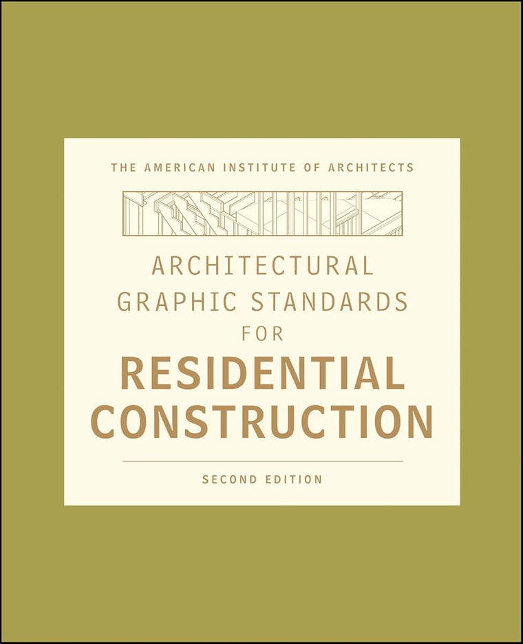 Architectural Graphic Standards for Residential Construction (Ramsey/Sleeper Architectural Graphic Standards Series)