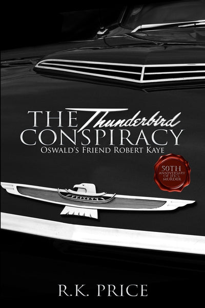 The Thunderbird Conspiracy: 50th Anniversary of JFK murder