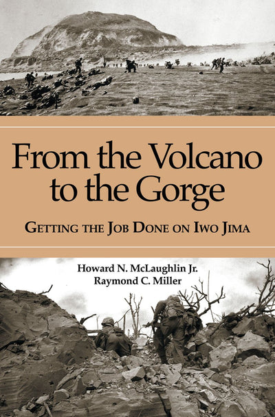 From the Volcano to the Gorge: Getting the Job Done on Iwo Jima