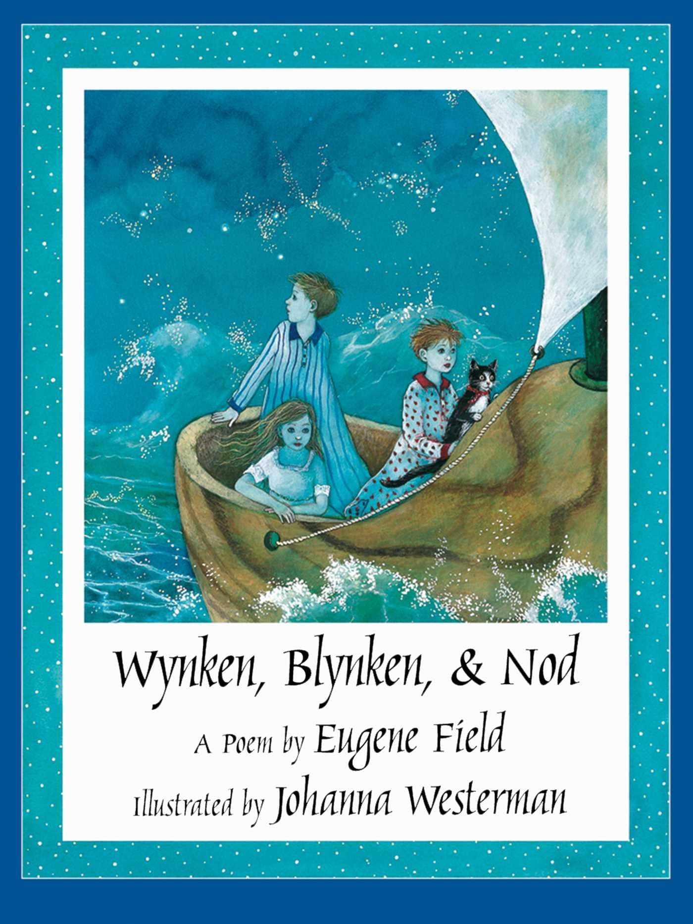 Wynken, Blynken, & Nod by Eugene Field (Hardcover)