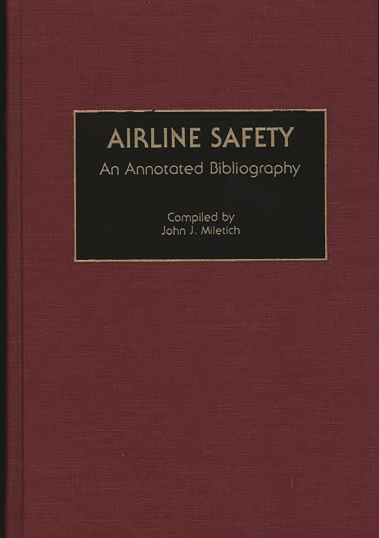 Airline Safety: An Annotated Bibliography (Bibliographies and Indexes in Psychology)