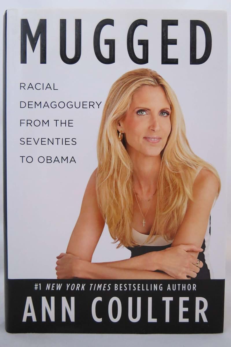 Mugged: Racial Demagoguery from the Seventies to Obama