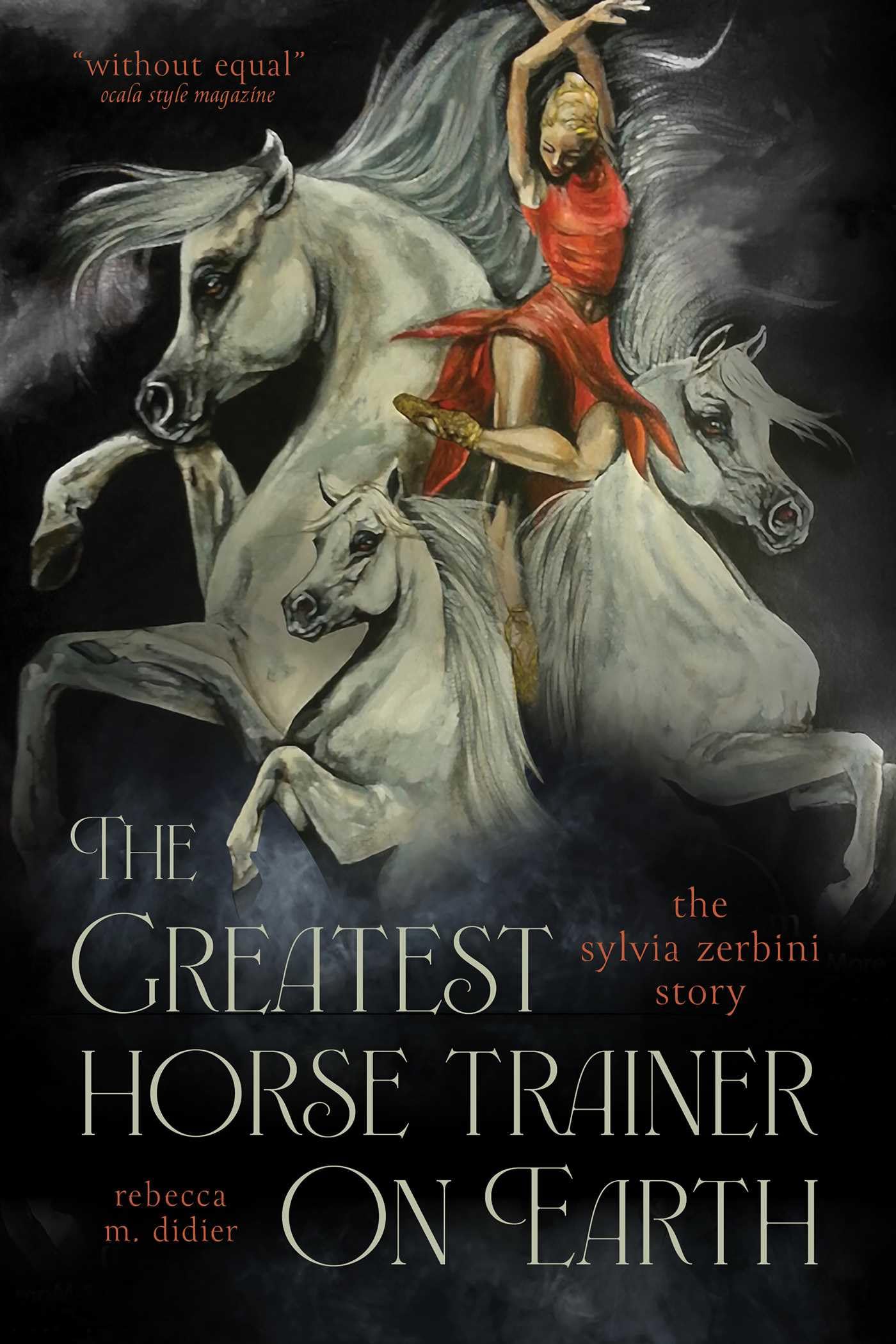 The Greatest Horse Trainer on Earth: The Sylvia Zerbini Story