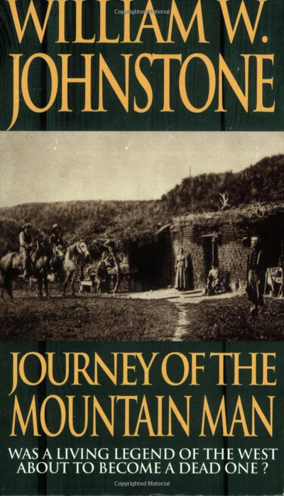 Journey Of The Mountain Man (The Last Mountain Man, Book 6)