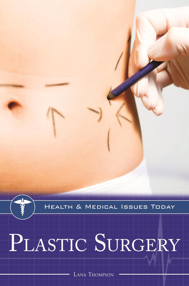 Plastic Surgery (Health and Medical Issues Today)