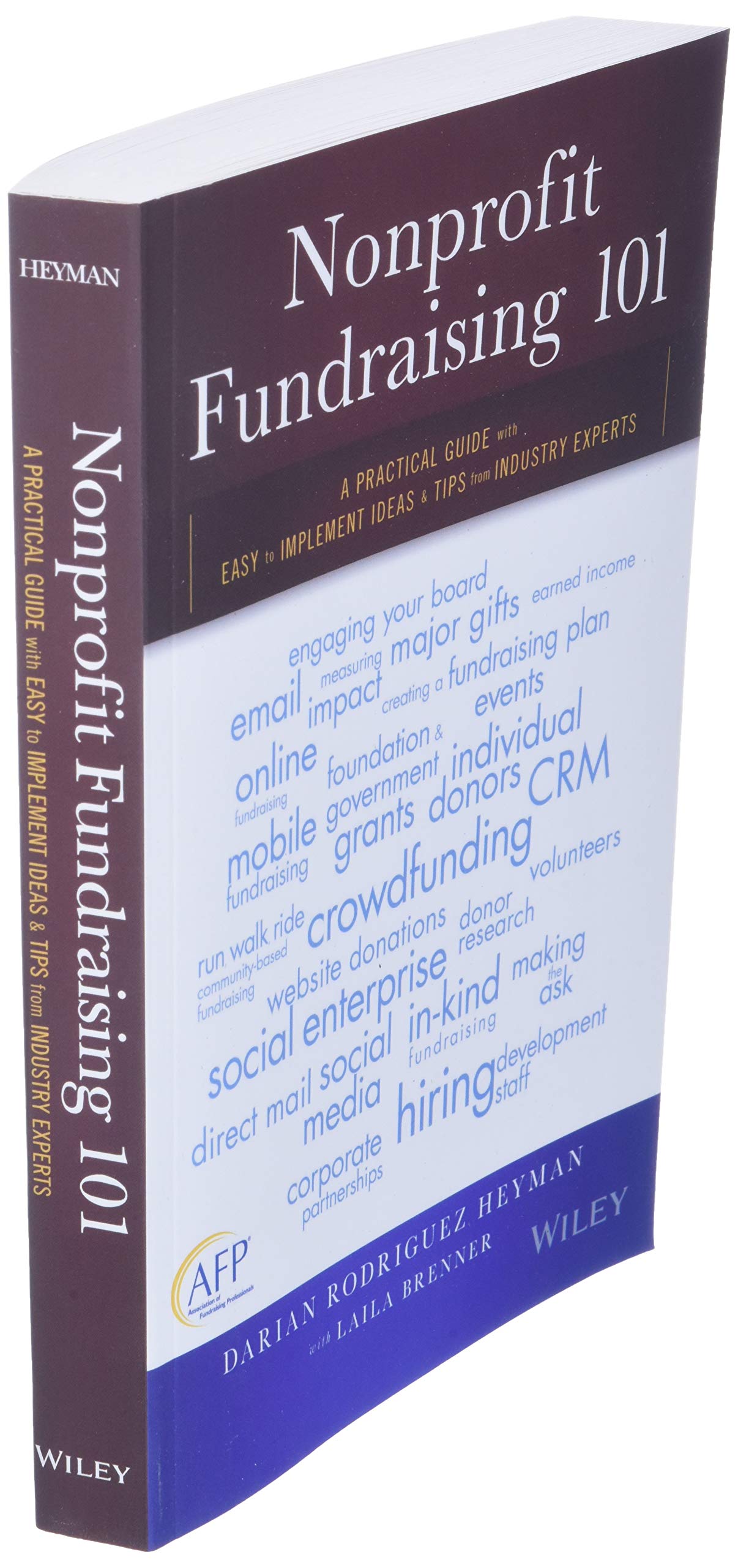 Nonprofit Fundraising 101: A Practical Guide to Easy to Implement Ideas and Tips from Industry Experts