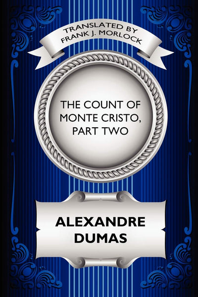 The Count of Monte Cristo, Part Two: Frank J. Morlock