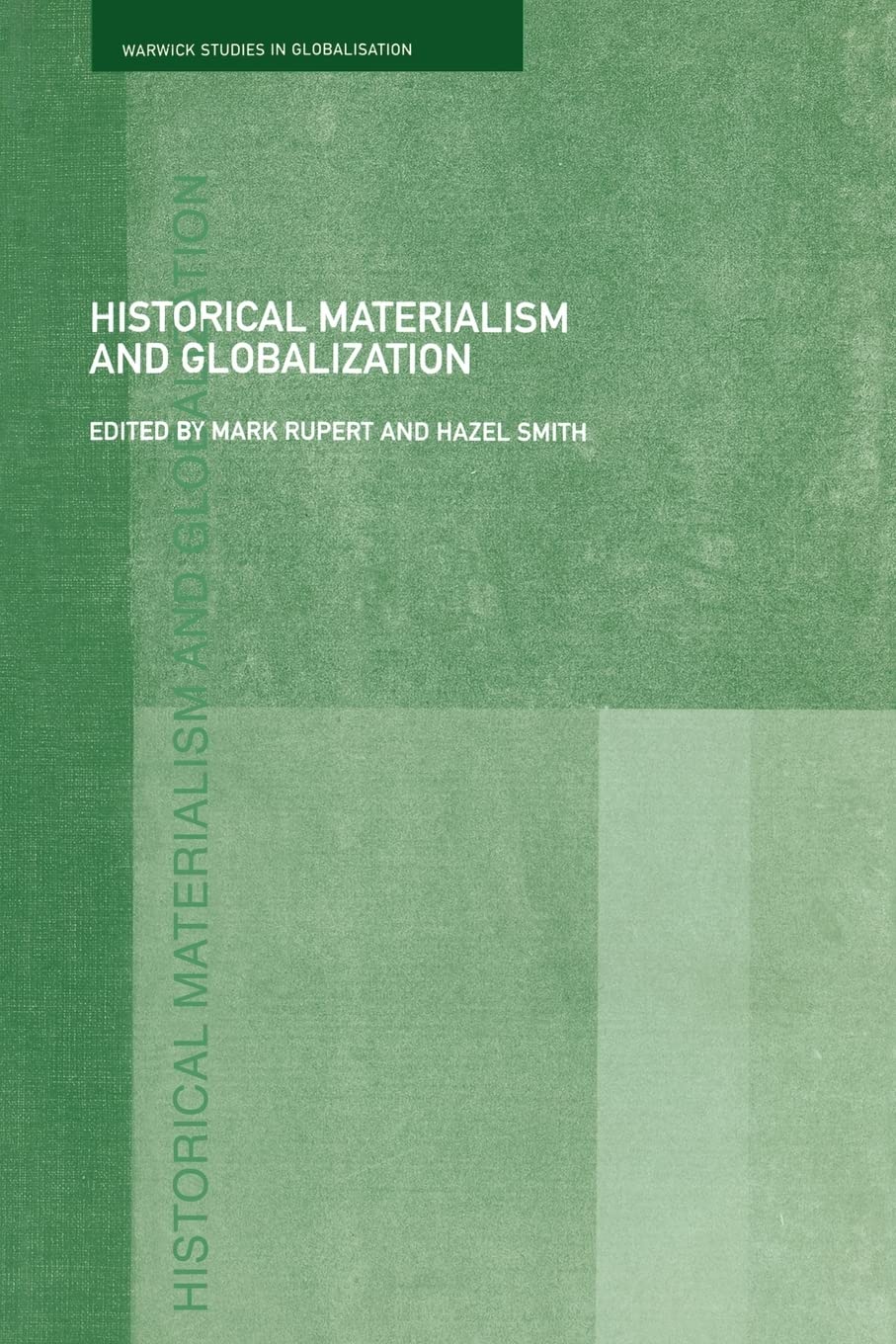 Historical Materialism and Globalisation (Routledge Studies in Globalisation)