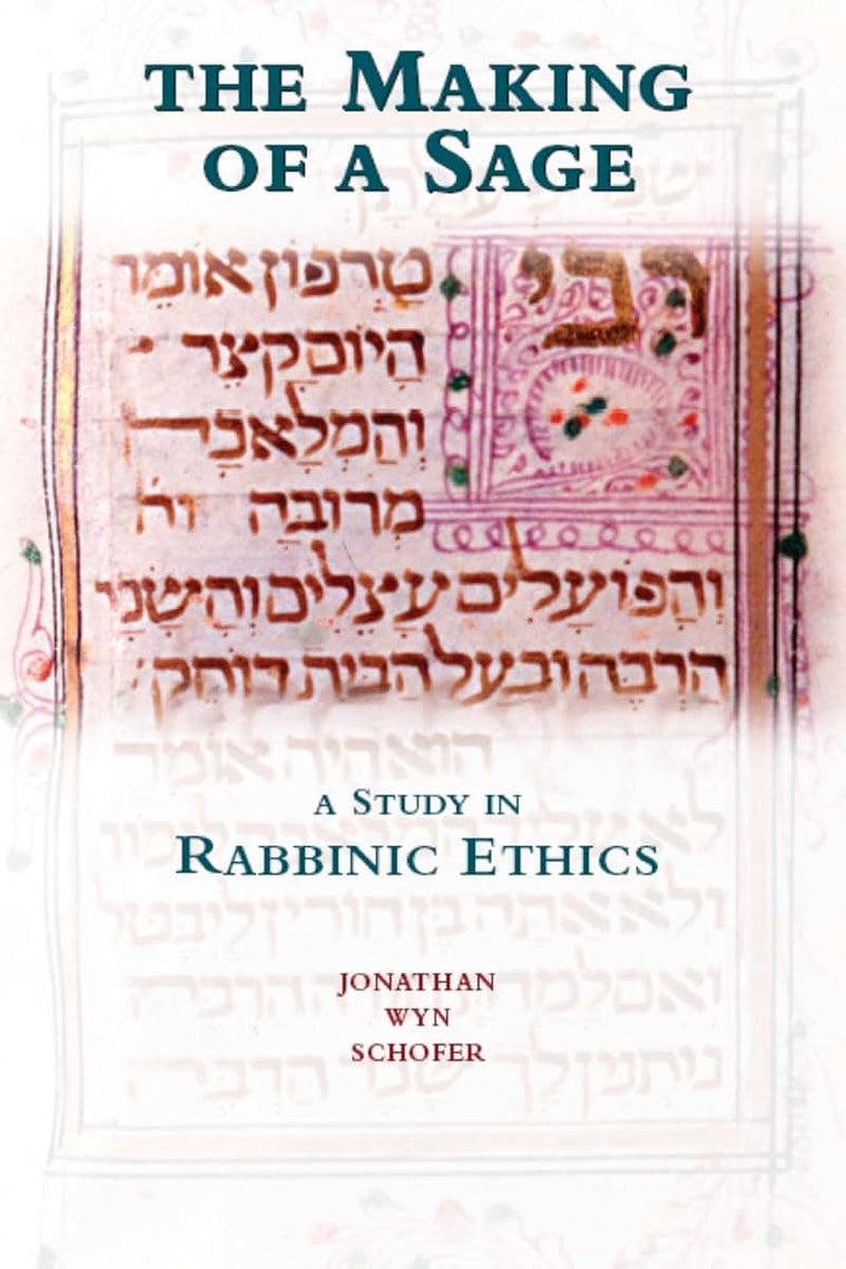 The Making of a Sage: A Study in Rabbinic Ethics