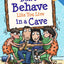 Don't Behave Like You Live in a Cave (Laugh & Learn)
