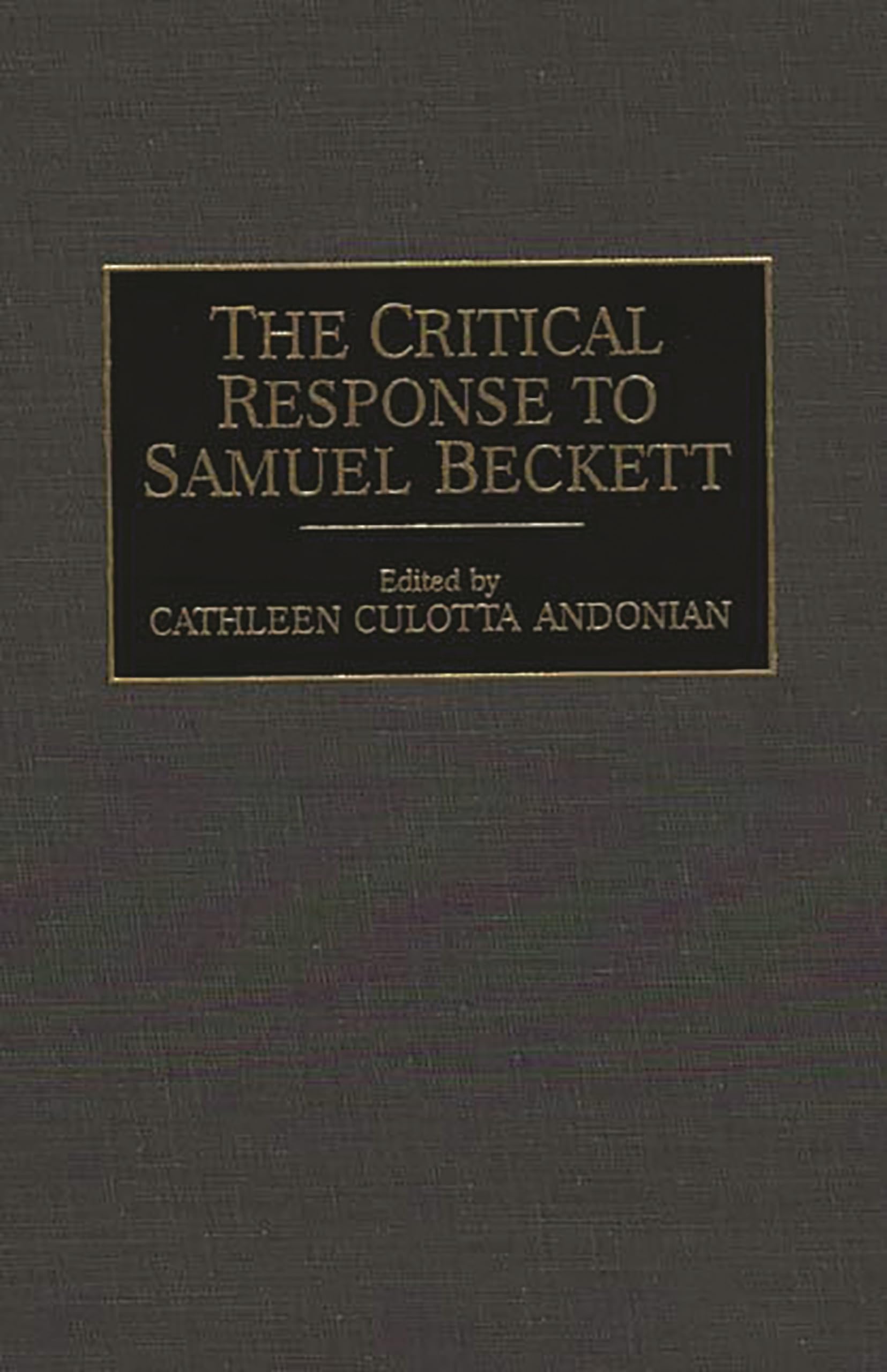 The Critical Response to Samuel Beckett (Critical Responses in Arts and Letters)