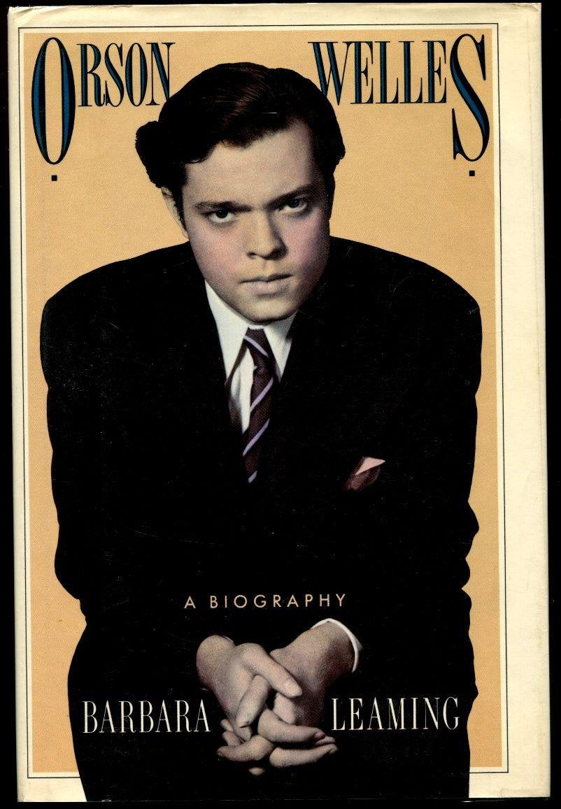 Orson Welles: A Biography by Leaming, Barbara