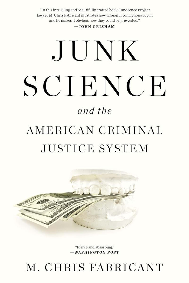 Junk Science and the American Criminal Justice System