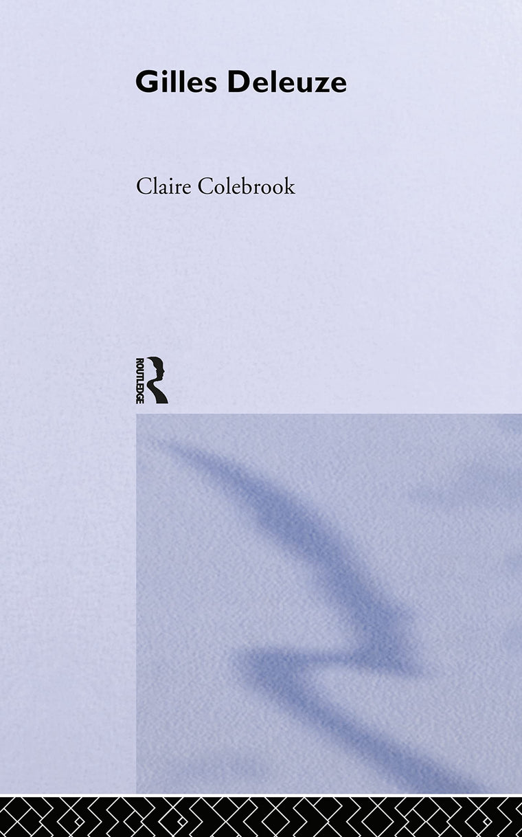 Gilles Deleuze (Routledge Critical Thinkers)