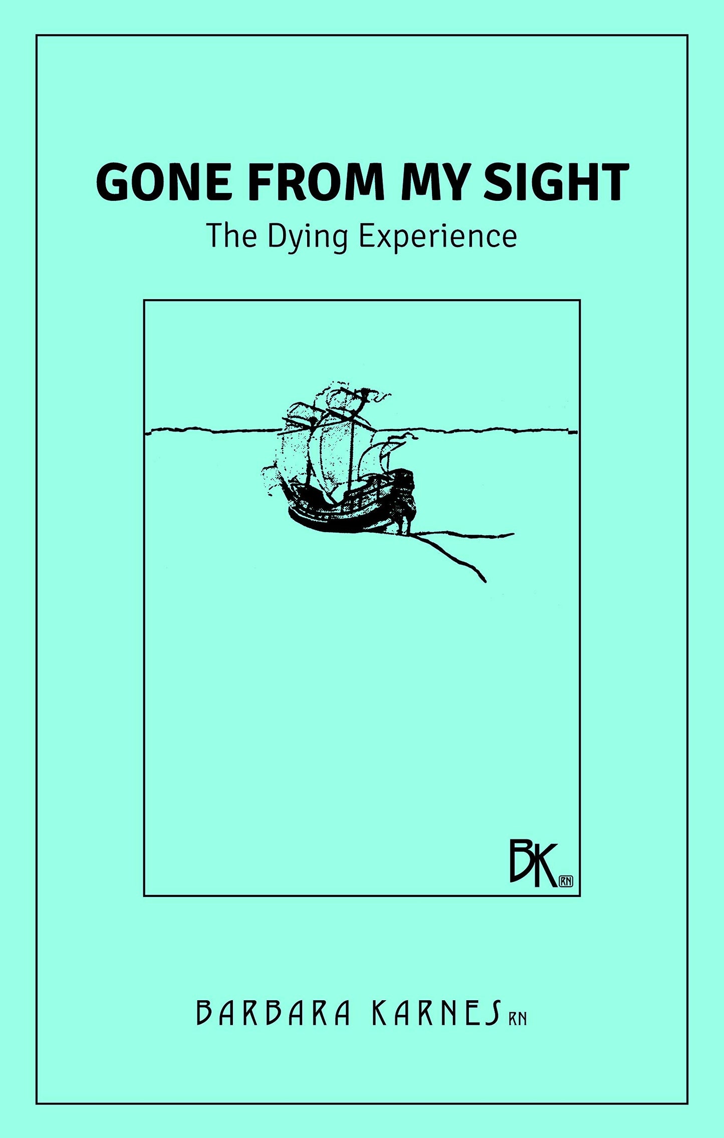End of Life Guideline Series: A Compilation of Barbara Karnes Booklets