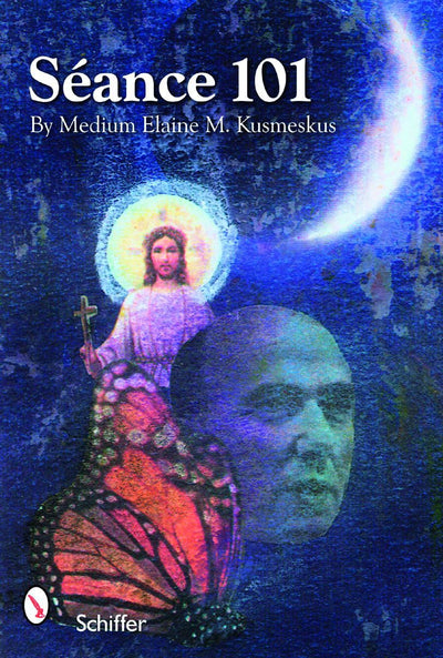 Seance 101: Physical Mediumship: Table Tipping, Psychic Photography, Trumpet Seances, And Other Important Phenomena