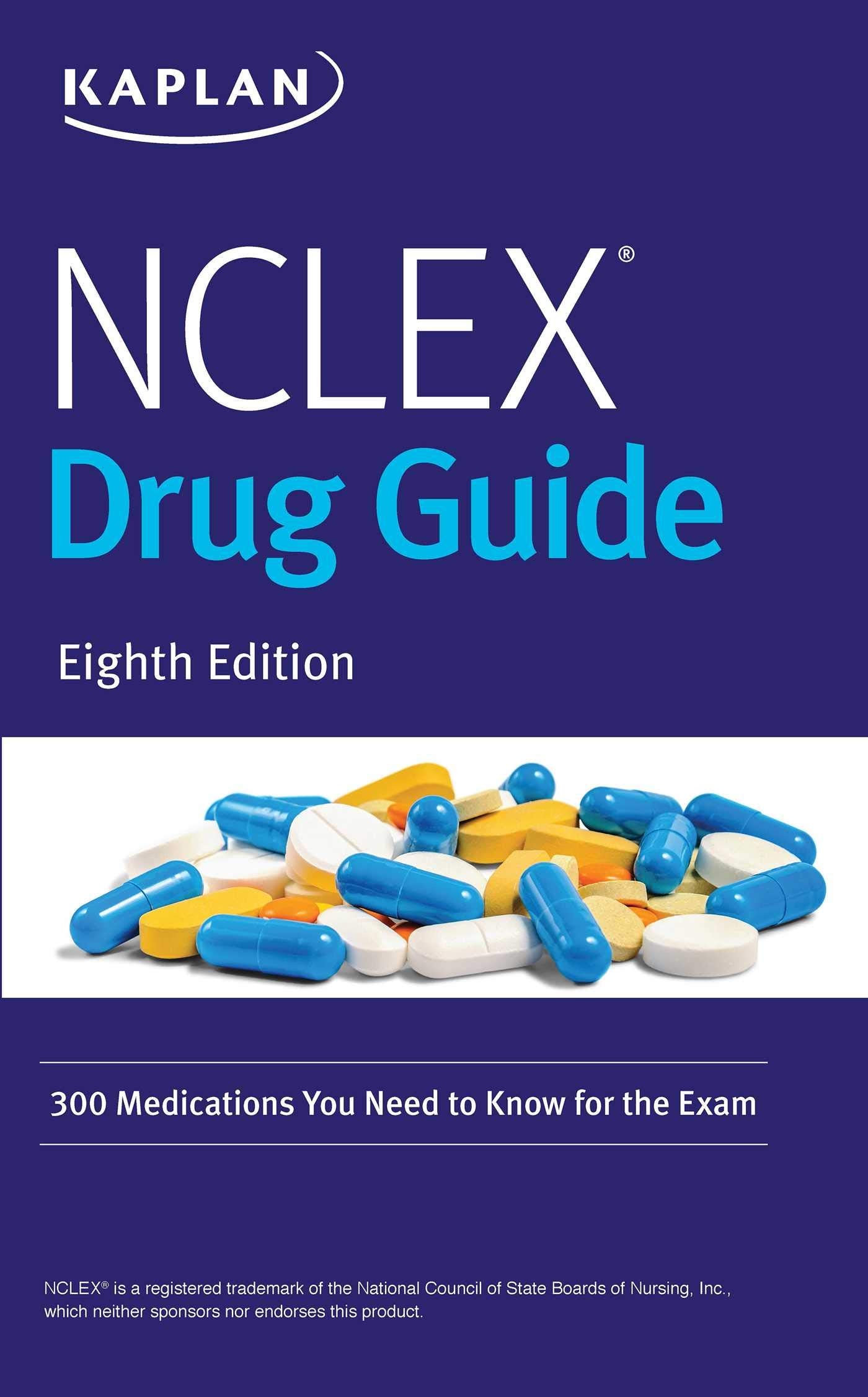 NCLEX Drug Guide: 300 Medications You Need to Know for the E