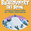 Allen & Mike's Really Cool Backcountry Ski Book, Revised and