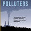Super Polluters: Tackling the Worlds Largest Sites of Climate-Disrupting Emissions (Society and the Environment)
