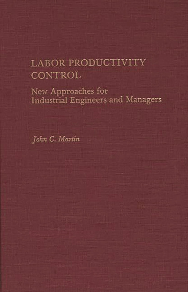 Labor Productivity Control: New Approaches for Industrial Engineers and Managers