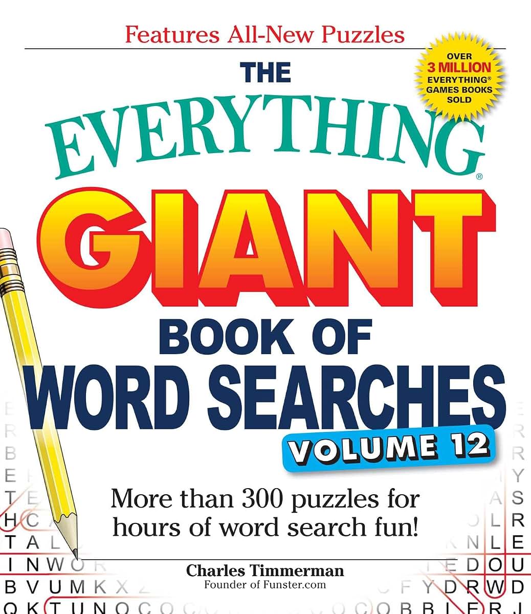 The Everything Giant Book of Word Searches, Volume 12: More than 300 puzzles for hours of word search fun! (Everything Series)