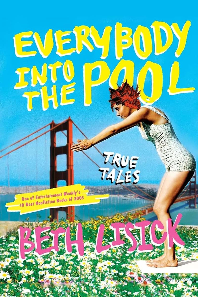 Everybody into the Pool: True Tales