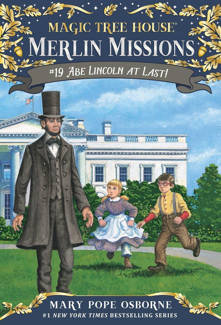 Abe Lincoln at Last! (Magic Tree House Merlin Mission)