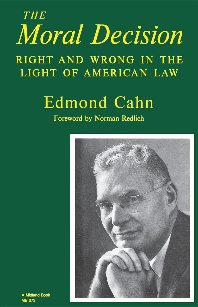 The Moral Decision: Right and Wrong in the Light of American Law (Midland Books)