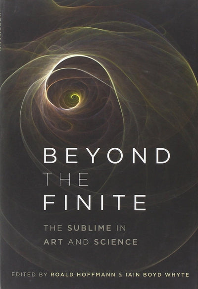 Beyond the Finite: The Sublime in Art and Science by Hoffman