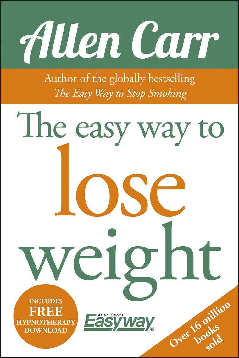 The Easy Way to Lose Weight (Allen Carr's Easyway, 1)