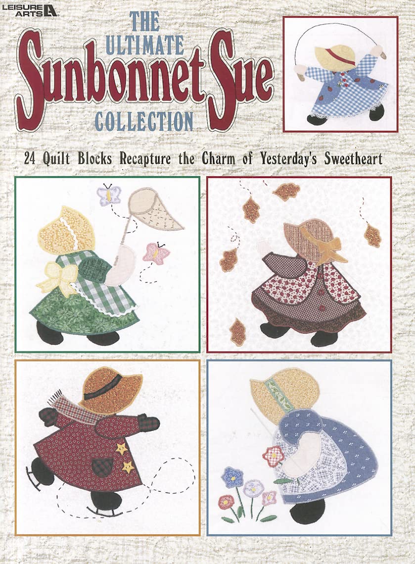 Leisure Arts Quilt Book - Ultimate Sunbonnet Sue Quilting Patterns Collection Quilt Book - Quilting Books with Twenty-Four Applique Block Quilt Patterns