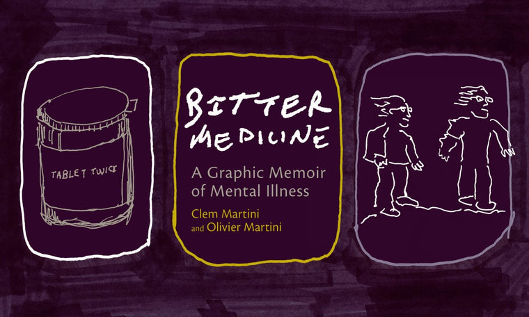 Bitter Medicine: A Graphic Memoir of Mental Illness