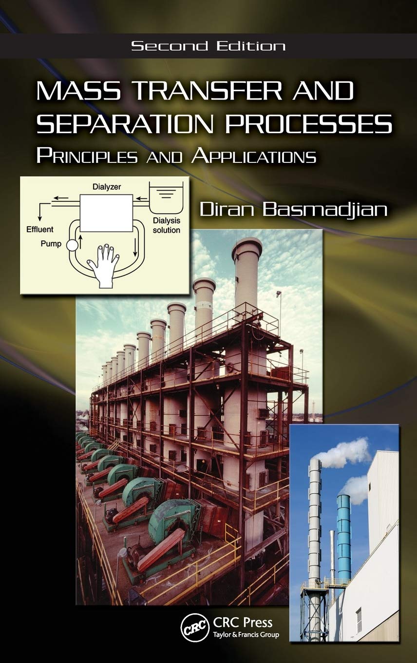 Mass Transfer and Separation Processes: Principles and Applications, Second Edition