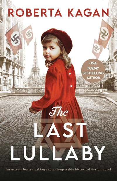 The Last Lullaby: An utterly heartbreaking and unforgettable historical fiction novel (Mimi's Journey)