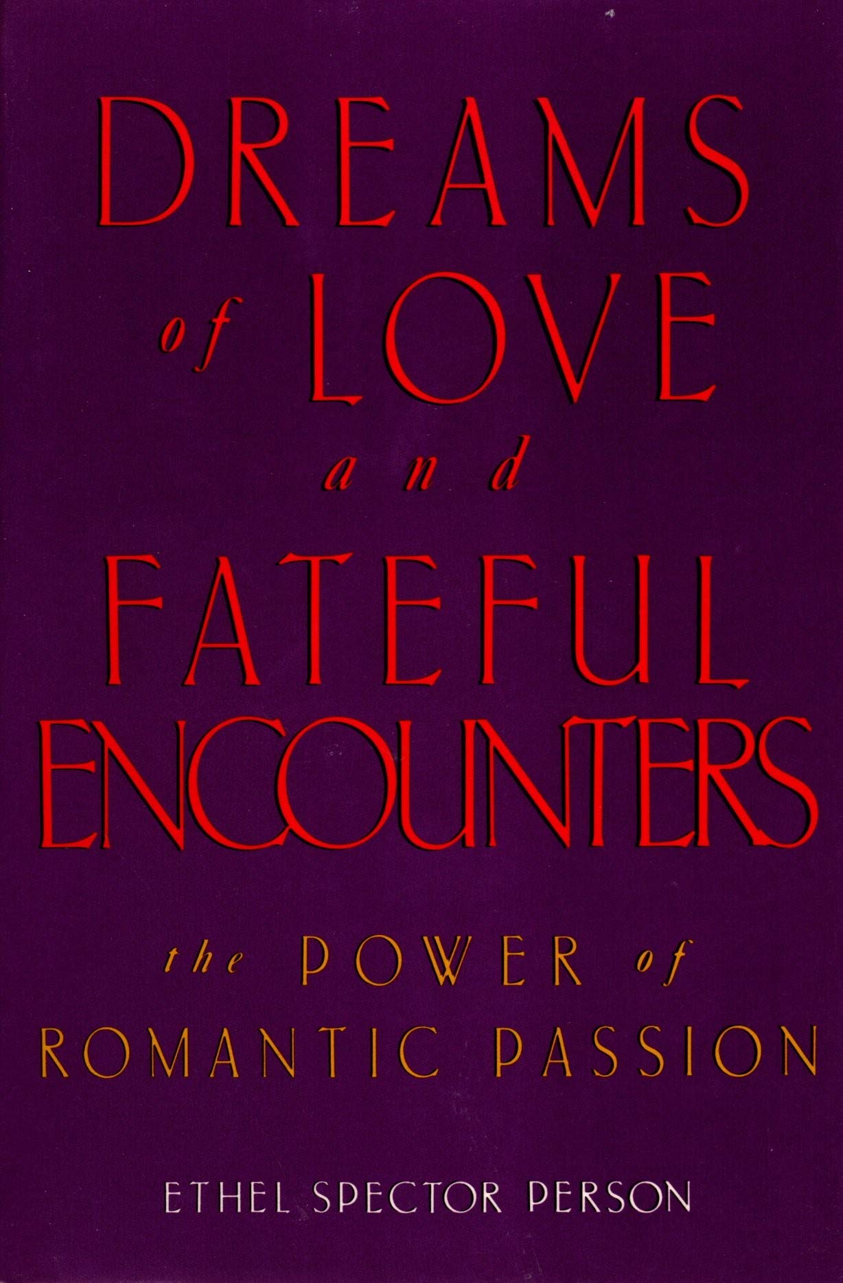 Dreams of Love and Fateful Encounters: The Power of Romantic