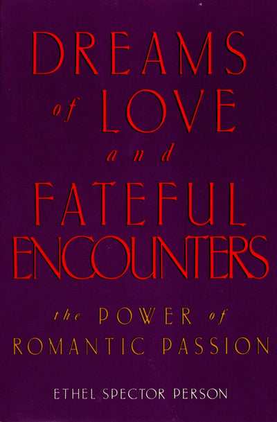 Dreams of Love and Fateful Encounters: The Power of Romantic
