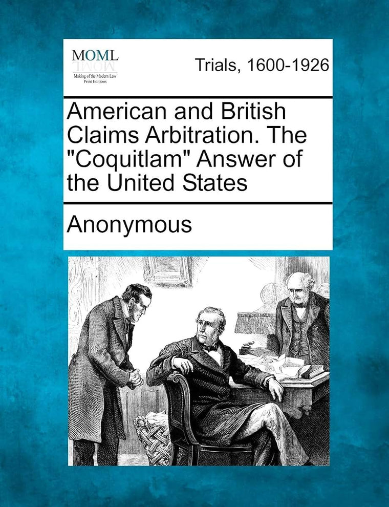 American and British Claims Arbitration. the Coquitlam Answer of the United States