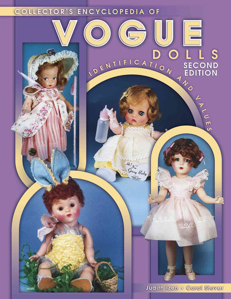 Collector's Encyclopedia of Vogue Dolls, Indentification and Values, 2nd Edition