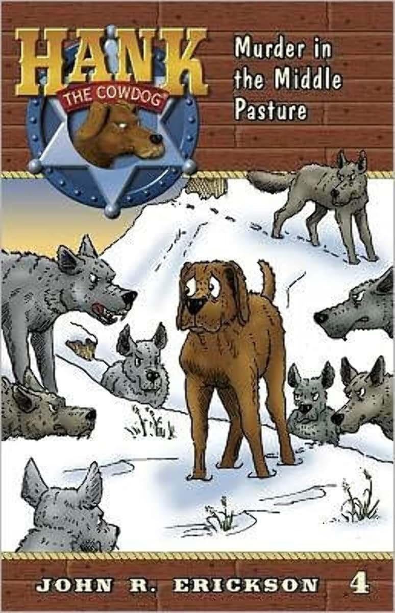 Murder in the Middle Pasture (Hank The Cowdog, 4)