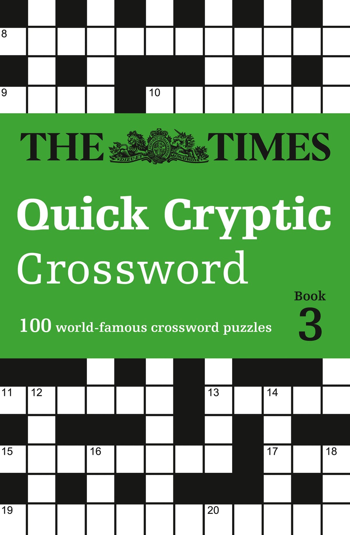 The Times Quick Cryptic Crossword book 3: 100 Challenging Quick Cryptic Crosswords from The Times (Times Crosswords)