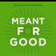 Meant for Good Bible Study Guide plus Streaming Video, Updated Edition: The Adventure of Trusting God and His Plans for You